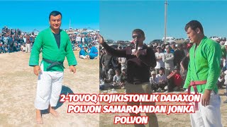 2-TOVOQ TOJIKISTONLIK DADAXON POLVON SAMARQANDAN JONKA POLVON @Xiloliddin_Uz