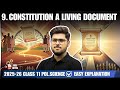 Constitution a living document chapter 9 class 11 political science easy summary explanation 2025-26