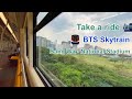 Take a ride BTS (Bangkok, Thailand) Skytrain Bang Wa - National Stadium