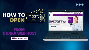 How to Open a Ticket from Dhaka Web Host(Official Site)