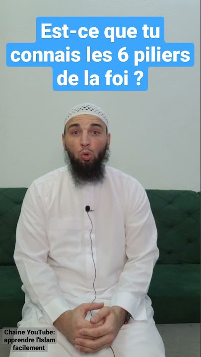 Apprends les 6 piliers de la foi facilement !