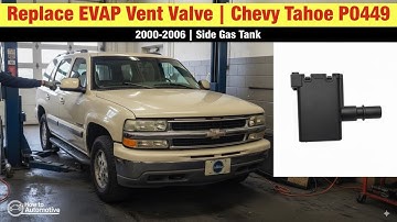 How To Replace The Evap Vent Valve On A Chevy Tahoe/suburban