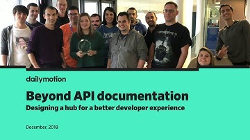Beyond API Documentation: Designing a Hub for a Better DX | Sylvain Mauduit | APIdays Paris 2018