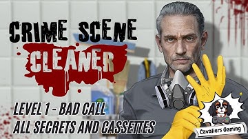Crime Scene Cleaner - Level 1 Bad Call - All Secrets & Cassettes