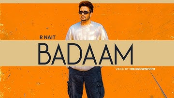 Badaam (Official Music Video) | R Nait | Catch Me If You Can Album | Punjabi Song 2025