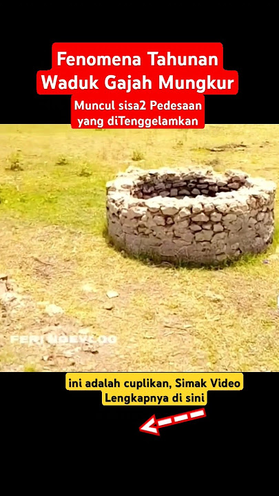 Waduk Gajah Mungkur Surut Muncul sisa Pedesaan yang ditenggelamkan - FERI NGEVLOG #feringevlog