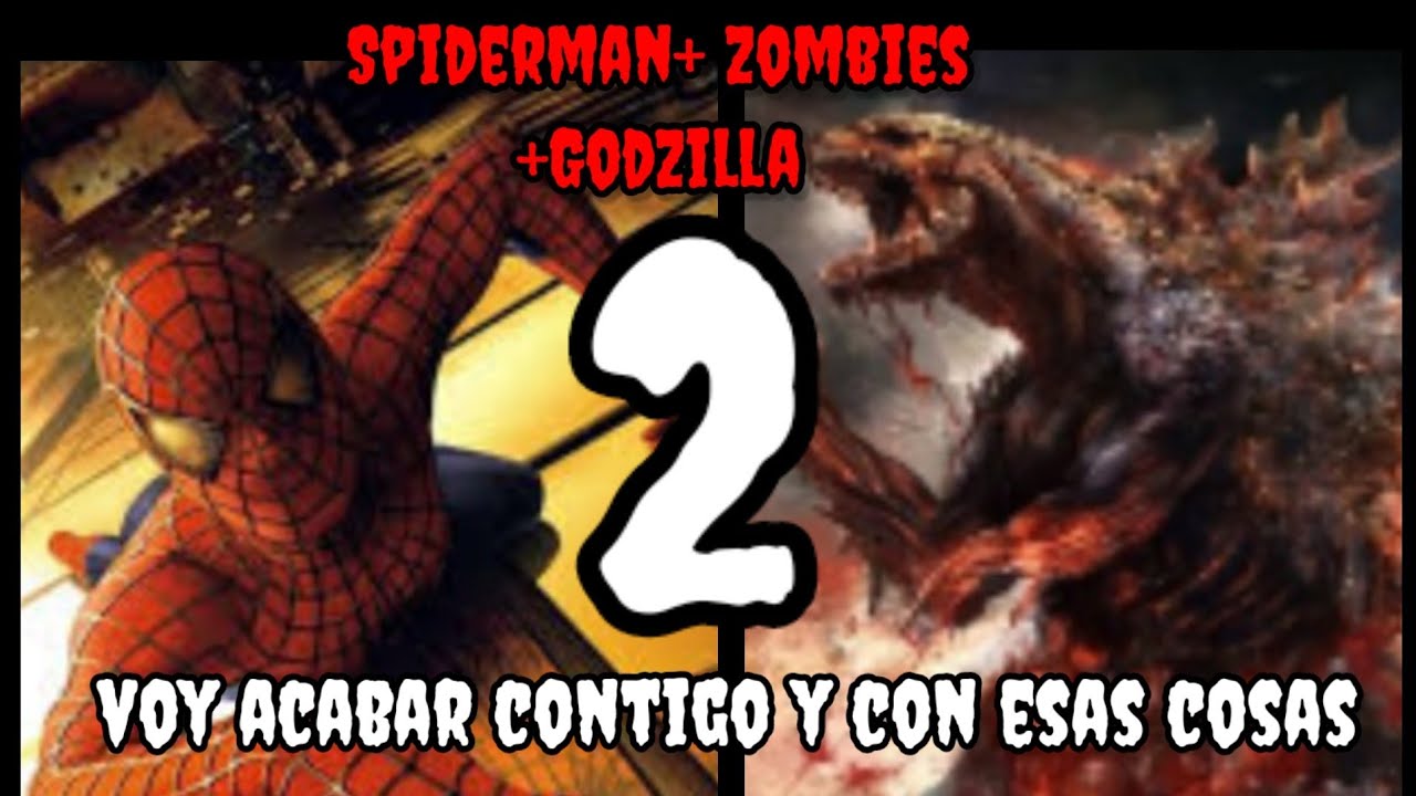 CREEPYPASTA SPIDERMAN + GODZILLA + MARVEL ZOMB1ES (CAPITULO 2/3)