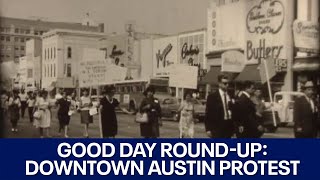 Downtown Austin protest in 1966, places to eat in Austin: Good Day Austin Round-Up | FOX 7 Austin