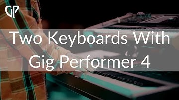 How To Use Multiple Keyboards With Gig Performer 4
