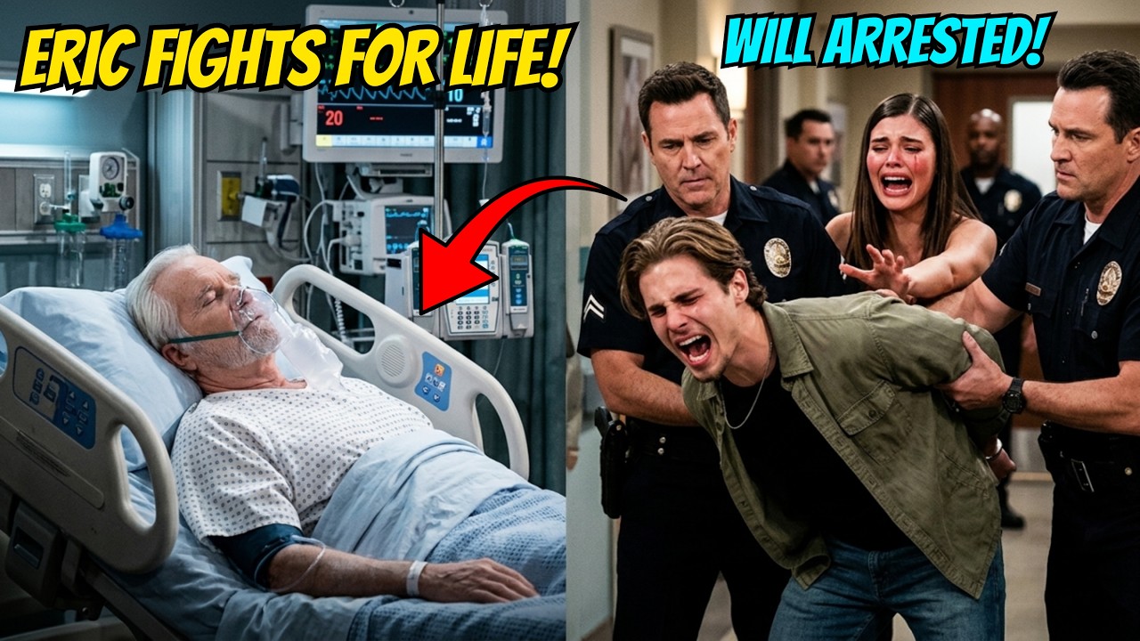 ERIC'S LIFE HANGS BY A THREAD AS WILL'S SHOCKING ARREST DESTROYS THE FORRESTER FAMILY FOREVER!