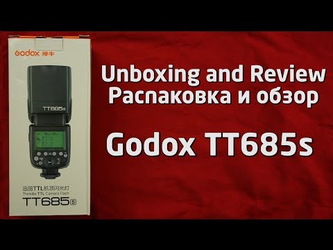 Godox TT685s Распаковка и обзор Unboxing And Review