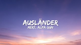 MERT & ALPA GUN - AUSLÄNDER 2020 (Lyrics) Resimi