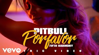 Pitbull - POR FAVOR (LYRIC VIDEO) ft. Fifth Harmony chords