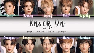 NCT 127 -- Knock On -- Color Coded Lyrics -- Han • Rom • Eng • PTBR