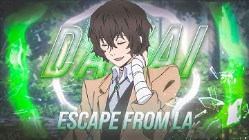 Escape From LA 🧃 || DAZAI OSAMU [AMV/EDIT] || ALIGHT MOTION