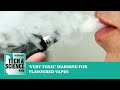 Chemicals in flavoured vapes could be highly toxic when heated ...Tech &amp; Science Daily podcast