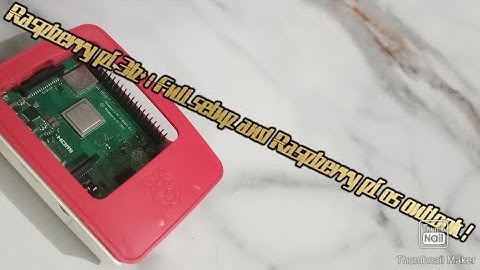 Raspberry pi 3b+ : Full setup and Raspberry pi OS tour