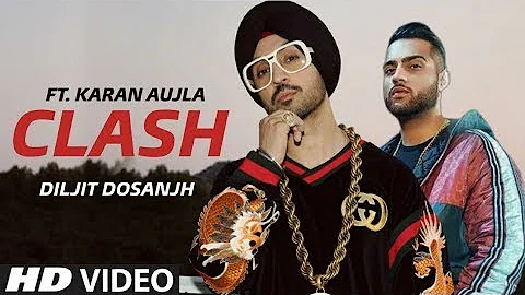 Clash Diljit Dosanjh | Official Video | Clash Karan Aujla | Latest Punjabi Songs 2020