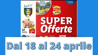 Volantino LIDL dal 18 al 24 aprile ANTEPRIMA