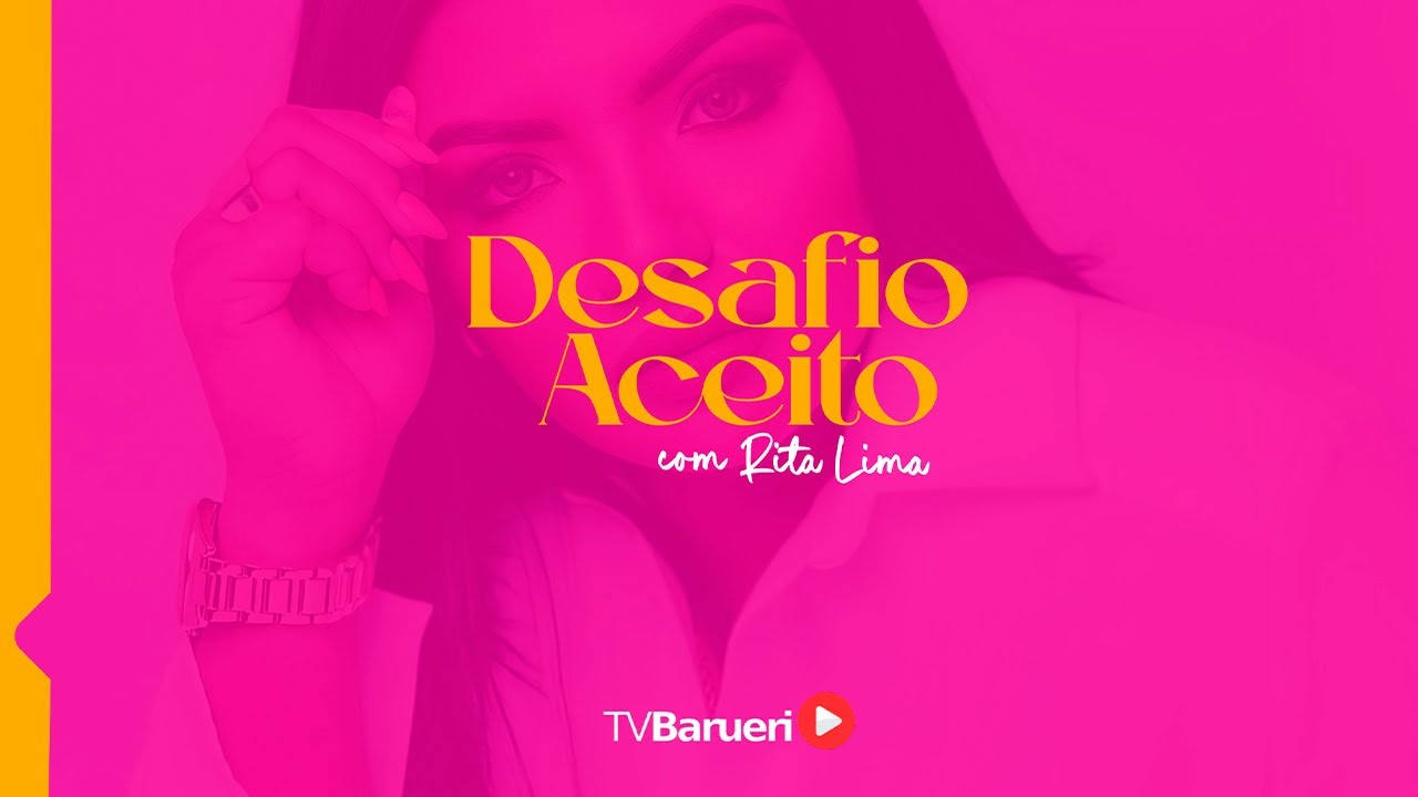 Desafio Aceito – Com Rita Lima | Entrevistada Sygrid Dias