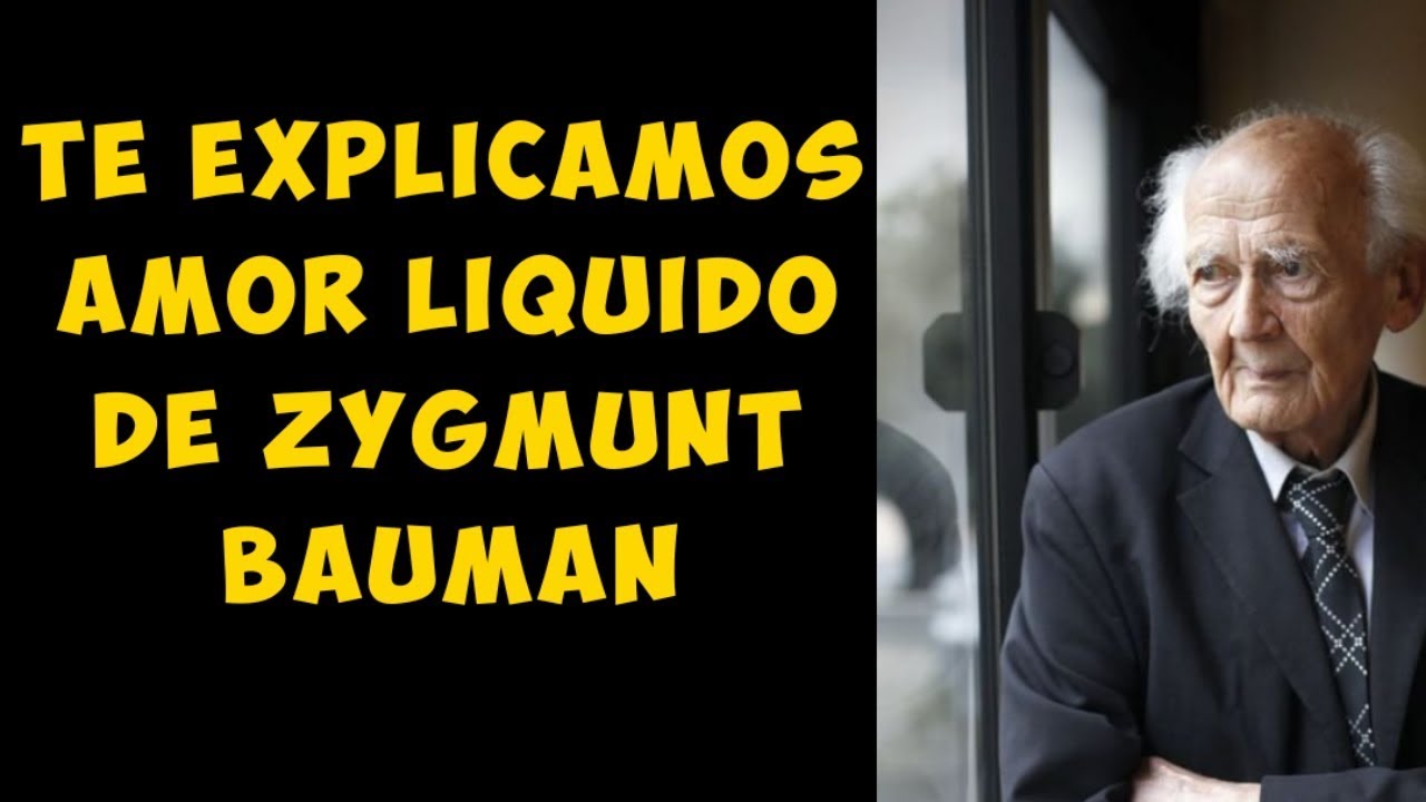 AMOR LIQUIDO ZYGMUNT BAUMAN YouTube