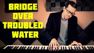 BRIDGE OVER TROUBLED WATER - Simon \& Garfunkel (Piano Cover) | The Chillest