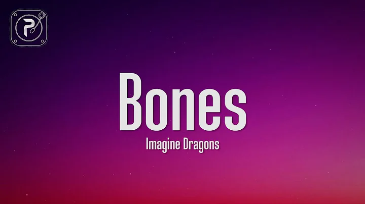 Imagine Dragons - Bones (Lyrics)