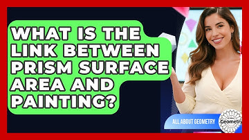 What Is The Link Between Prism Surface Area And Painting? - All About Geometry