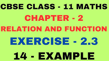 Example 14 l Chapter 2 l Exercise 2.3 l Chapter 2 example14 l Class 11 Maths l Relation and Function