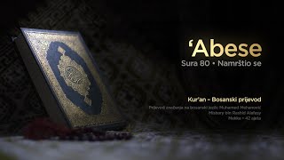 Sura Abese - Namrštio se | Kur’an – Bosanski prijevod