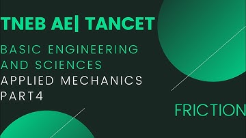 TNEB AE| TANCET Basic Engineering and Science- Applied mechanics part4