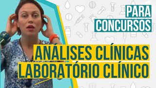 Laboratório Clínico — Analises Clínicas para Concurso Público