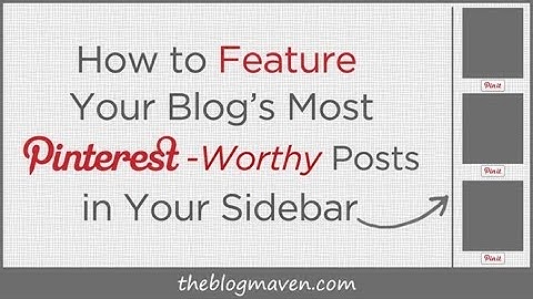 How to Feature Pinterest in Your Sidebar - The Blog Maven