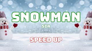 Sia - Snowman - (Speed Up / Fast)
