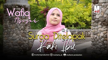 SURGA DI BAWAH KAKI IBU - WAFIQ AZIZAH | Official Music Video