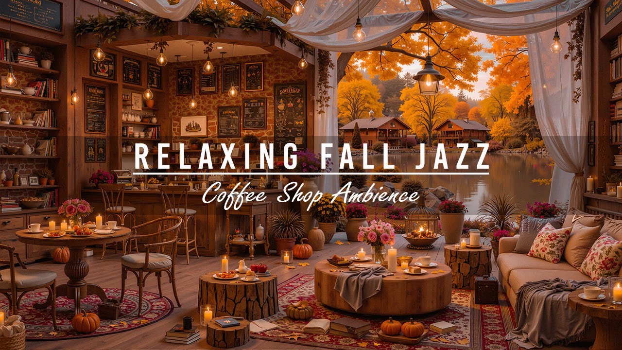 Relaxing Jazz Instrumental Music at Cozy Fall Coffee Shop Ambience🍂Smooth Jazz Music for Work, Study