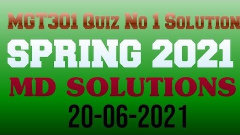MGT301 Quiz No 1 Solution Spring 2021