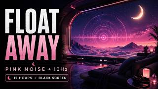 Float Away 🌙 Pink Noise + 10Hz Binaural Beats for Deep Sleep (12 Hours)Description
