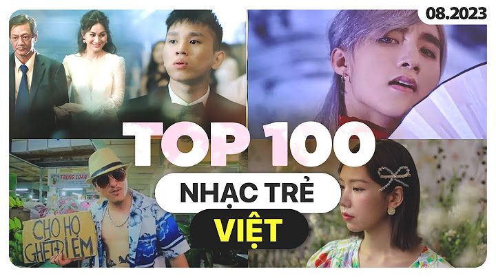 Top 100 bai hat hot nhat bang xep hang năm 2024