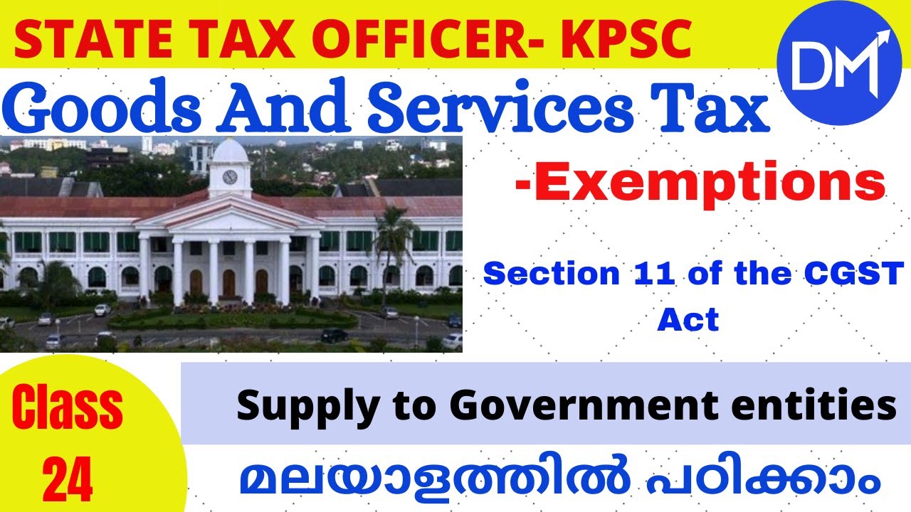 State Tax Officer KPSC GST Exemptions relating supply to Government entities Sec 11 Class 24