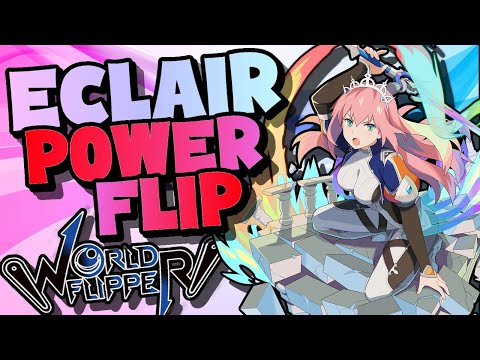 Eclair Power Flip Team Build and Breakdown!!! | World Flipper