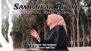 SAMPAIKAN RINDU  MV - BEBY LEEN