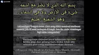 Bismillahillazi La Yadhurru Ma'asmihi 7x - Doa Pelindung/ Pendinding (Amalan Harian)