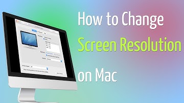 How to Change Screen Resolution on Mac