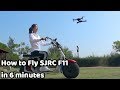 How to Fly SJRC F11 in 6 minutes