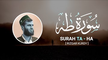 Surah Ta ha - سورة طه || ( كاملة )  رزكار محمد الكردي