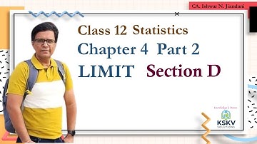 Limit | Section D | Statistics | Class 12 | Gujarat Board | Chapter 4 Part 2 Statistics | Maths