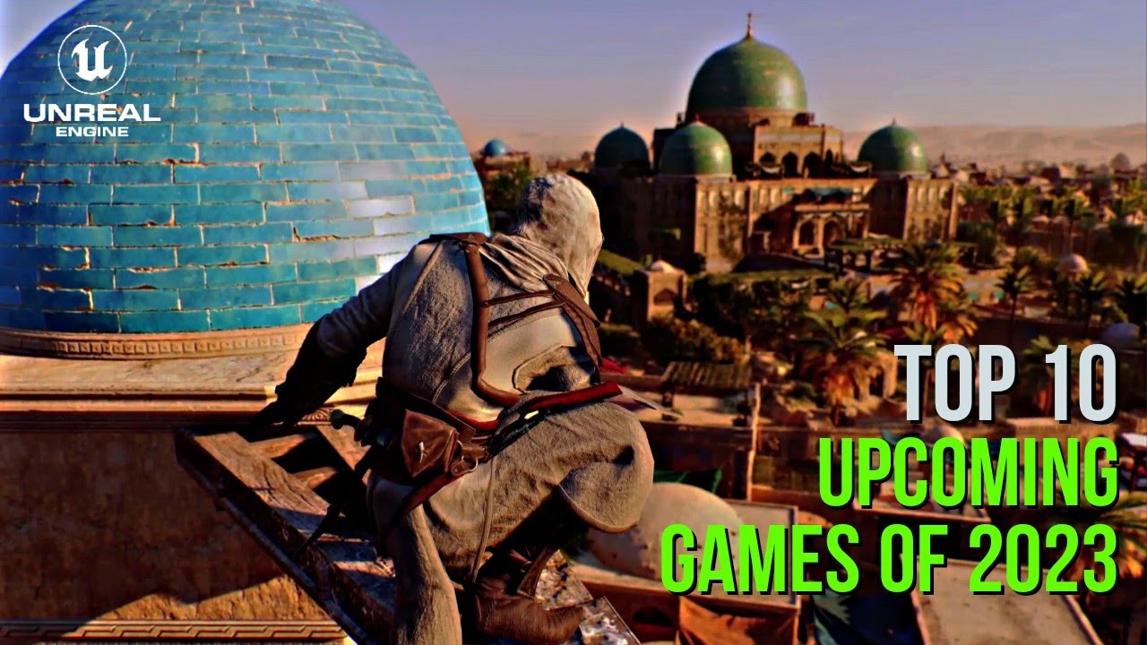 TOP 10 Best New Upcoming Games Coming Out In 2023 - YouTube