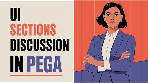 Pega My Rule Set: Basics of Continuous C | UI Sections Discussion in Pega | Pega Training