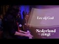 Nederland Zingt: Ere zij God